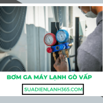 Bơm ga máy lạnh Gò Vấp