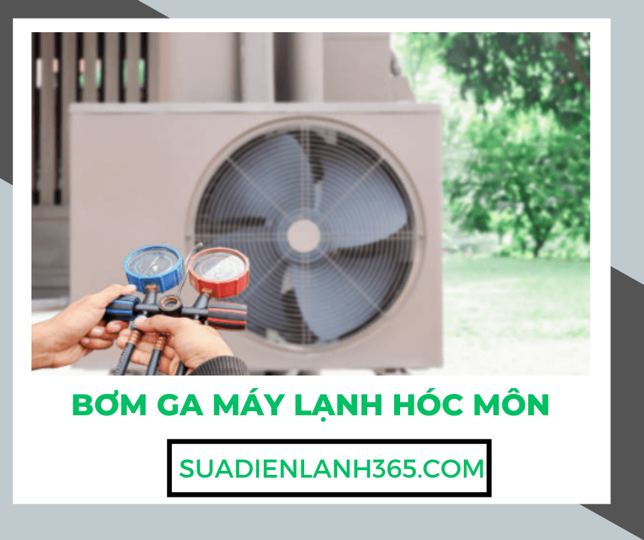 Bơm ga máy lạnh Hóc Môn