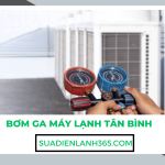 Bơm ga máy lạnh Tân