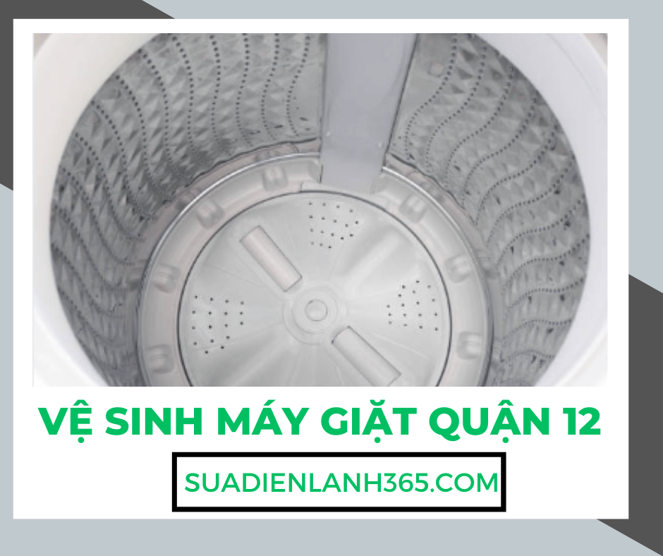 Vệ Sinh Máy Giặt Quận 12