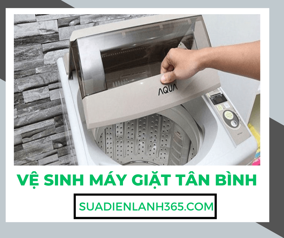 Vệ Sinh Máy Giặt Tân Bình | Dịch Vụ Uy Tín, Nhanh Chóng, Giá Rẻ