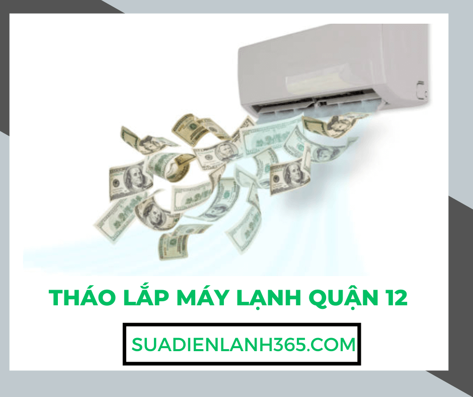 Tháo lắp máy lạnh quận 12