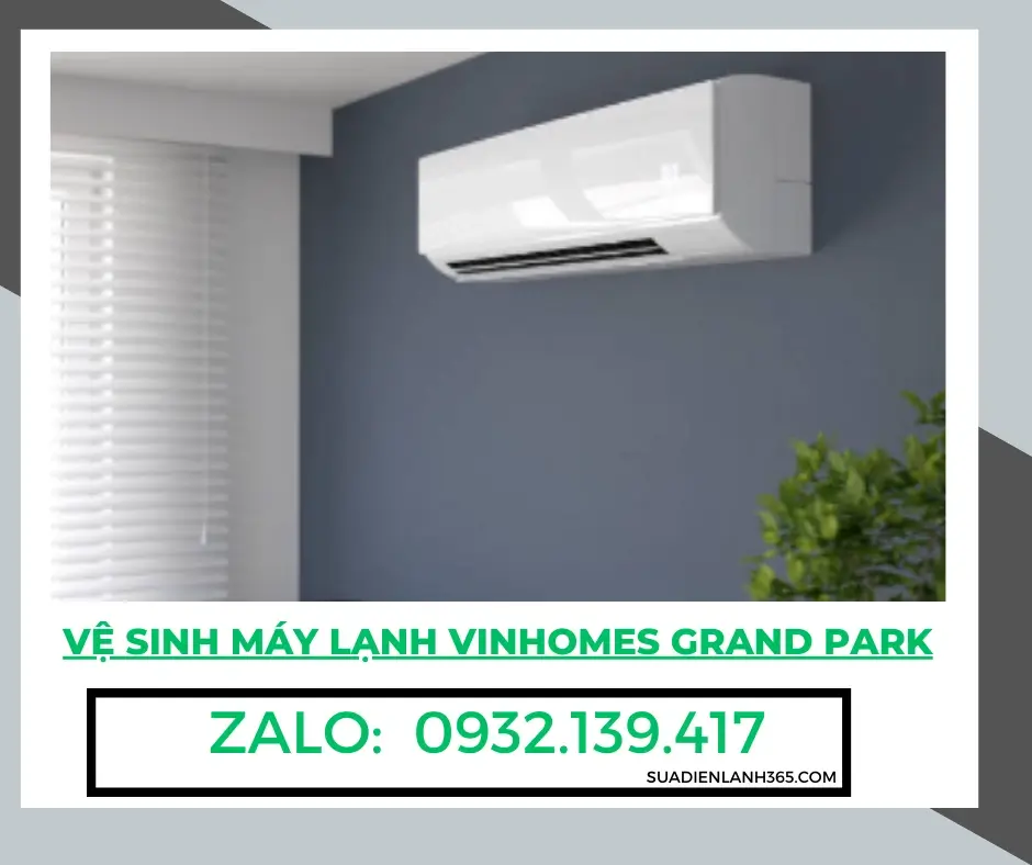 Vệ Sinh Máy Lạnh Vinhomes Grand Park