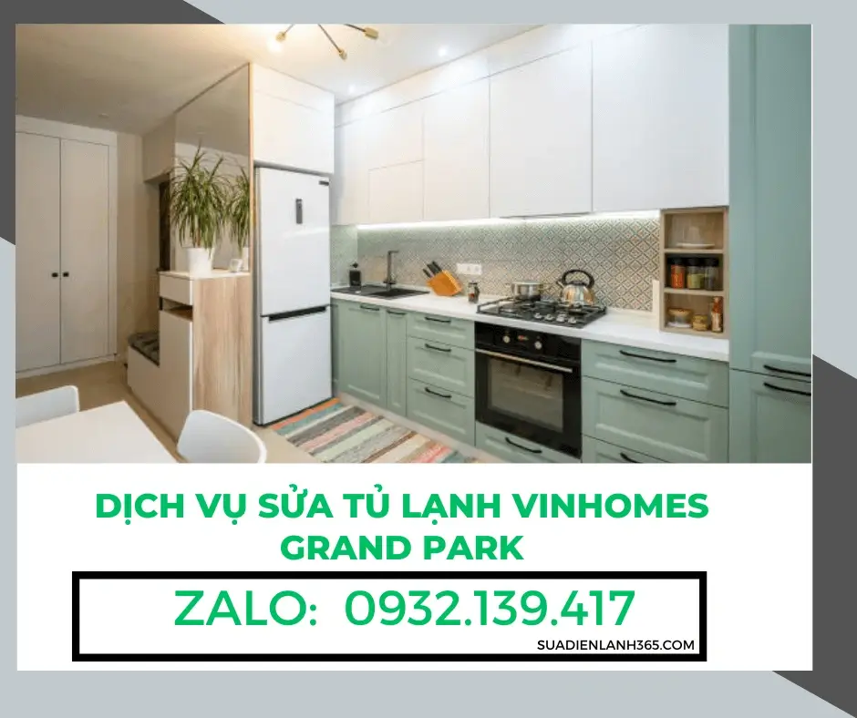 Dịch Vụ Sửa Tủ Lạnh Vinhomes Grand Park