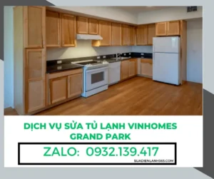 Dịch Vụ Sửa Tủ Lạnh Vinhomes Grand Park