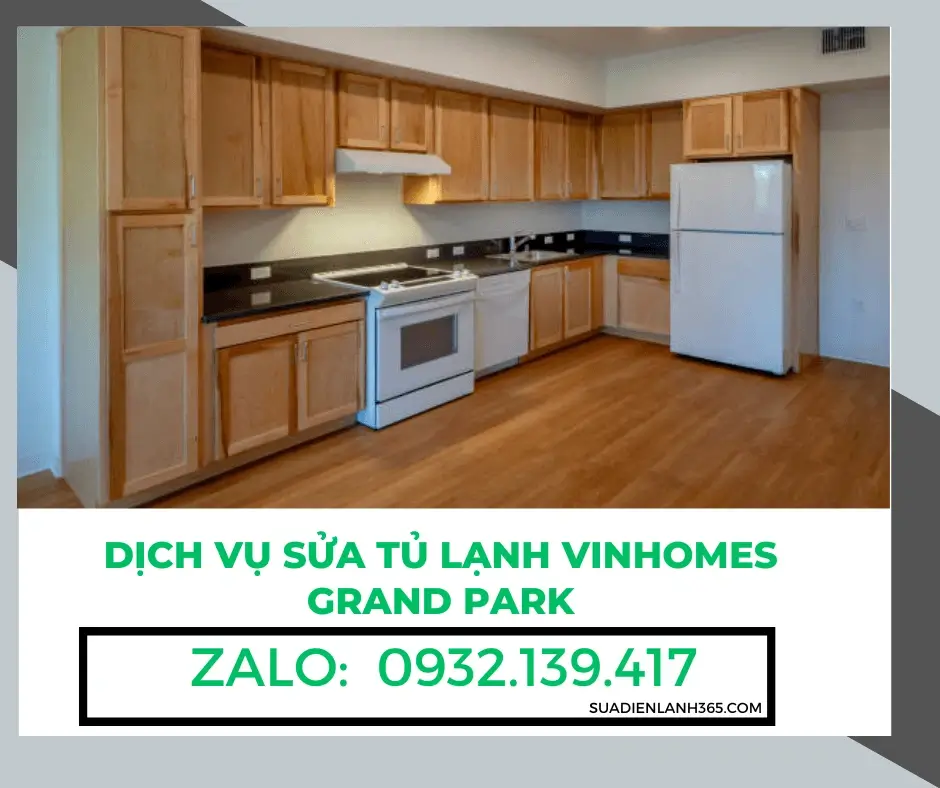 Dịch Vụ Sửa Tủ Lạnh Vinhomes Grand Park