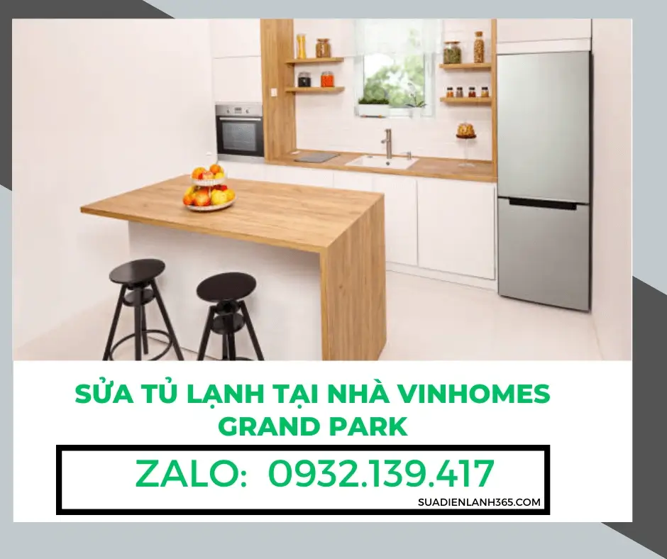Sửa Tủ Lạnh Tại Nhà Vinhomes Grand Park