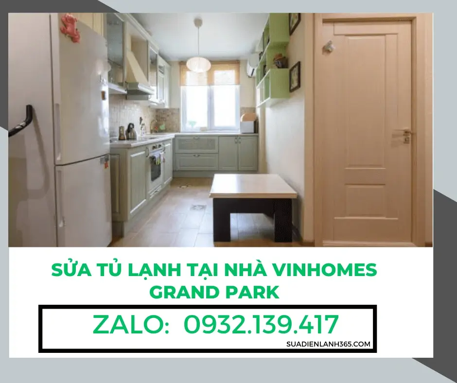 Sửa Tủ Lạnh Tại Nhà Vinhomes Grand Park