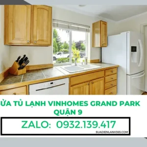 Sửa Tủ Lạnh Vinhomes Grand Park Quận 9