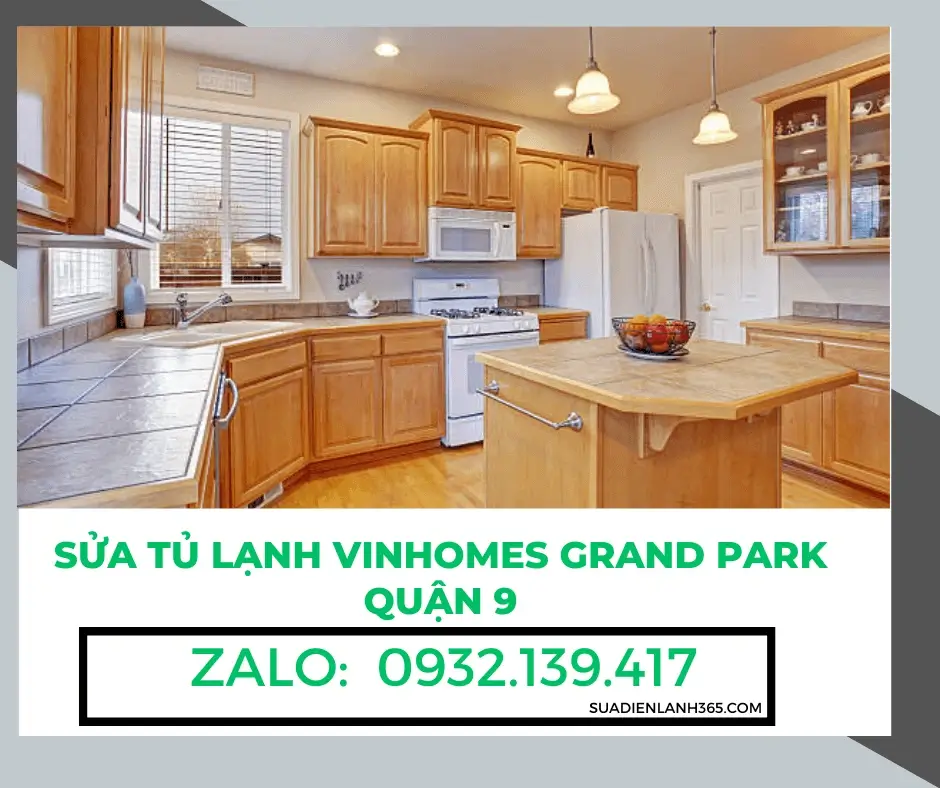 Sửa Tủ Lạnh Vinhomes Grand Park Quận 9